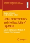 Global Economic Elites and the New Spirit of Capitalism : Careers and Collective Mindsets of Economic Elites Compared - eBook
