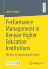 Performance Management in Kenyan Higher Education Institutions : The Role of Organizational Culture - Book