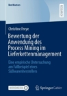 Bewertung der Anwendung des Process Mining im Lieferkettenmanagement : Eine empirische Untersuchung am Fallbeispiel eines Suwarenherstellers - eBook