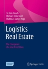 Logistics Real Estate : The Emergence of a new Asset Class - eBook