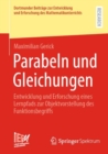 Parabeln und Gleichungen : Entwicklung und Erforschung eines Lernpfads zur Objektvorstellung des Funktionsbegriffs - eBook