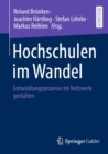 Hochschulen im Wandel : Entwicklungsprozesse im Netzwerk gestalten - eBook