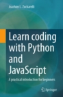 Learn coding with Python and JavaScript : A practical introduction for beginners - eBook