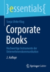 Corporate Books : Hochwertige Instrumente der Unternehmenskommunikation - eBook