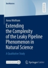 Extending the Complexity of the Leaky Pipeline Phenomenon in Natural Science : A Qualitative Study - Book