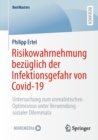 Risikowahrnehmung bezuglich der Infektionsgefahr von Covid-19 : Untersuchung zum unrealistischen Optimismus unter Verwendung sozialer Dilemmata - eBook
