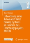 Entwicklung eines Automated Valet Parking Systems im Rahmen des Forschungsprojekts ANTON - eBook