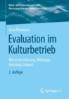 Evaluation im Kulturbetrieb : Werteorientierung, Wirkungsmessung, Impact - eBook