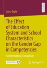 The Effect of Education System and School Characteristics on the Gender Gap in Competencies : An International Comparison - Book