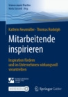 Mitarbeitende inspirieren : Inspiration fordern und im Unternehmen wirkungsvoll vorantreiben - eBook