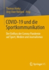 COVID-19 und die Sportkommunikation : Der Einfluss der Corona-Pandemie auf Sport, Medien und Journalismus - eBook