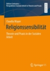 Religionssensibilitat : Theorie und Praxis in der Sozialen Arbeit - eBook