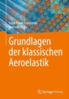 Grundlagen der klassischen Aeroelastik - eBook