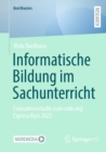 Informatische Bildung im Sachunterricht : Evaluationsstudie zum code.org Express Kurs 2021 - eBook