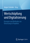 Wertschopfung und Digitalisierung : Konzepte und Methoden zur Umsetzung in Projekten - eBook