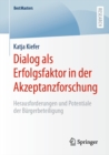 Dialog als Erfolgsfaktor in der Akzeptanzforschung : Herausforderungen und Potentiale der Burgerbeteiligung - eBook