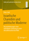 Israelische Charedim und politische Moderne : Herausforderungen einer orthodoxen Stromung in einer detraditionalisierten Welt - eBook