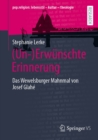 (Un-)Erwunschte Erinnerung : Das Wewelsburger Mahnmal von Josef Glahe - eBook