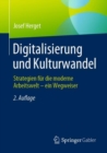 Digitalisierung und Kulturwandel : Strategien fur die moderne Arbeitswelt - ein Wegweiser - eBook