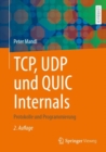 TCP, UDP und QUIC Internals : Protokolle und Programmierung - eBook