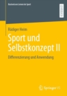 Sport und Selbstkonzept II : Differenzierung und Anwendung - eBook