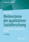 Meilensteine der qualitativen Sozialforschung : Eine Einfuhrung entlang klassischer Studien - eBook
