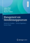 Management von Dienstleistungsprozessen : Service Co-Creation - Service Experience - Service Value - eBook