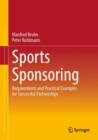 Sports Sponsoring : Requirements and Practical Examples for Successful Partnerships - Book