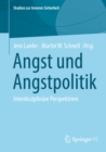 Angst und Angstpolitik : Interdisziplinare Perspektiven - eBook