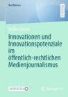 Innovationen und Innovationspotenziale im offentlich-rechtlichen Medienjournalismus - eBook