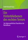 Die Hinterbliebenen des rechten Terrors : Zur lebensweltlichen Dauerkrise der Betroffenen - eBook