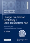 Losungen zum Lehrbuch Buchfuhrung 1 DATEV-Kontenrahmen 2024 : Mit zusatzlichen Prufungsaufgaben und Losungen - eBook