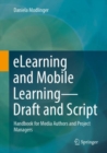 eLearning and Mobile Learning - Draft and Script : Handbook for Media Authors and Project Managers - Book