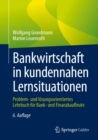 Bankwirtschaft in kundennahen Lernsituationen : Problem- und losungsorientiertes Lehrbuch fur Bank- und Finanzkaufleute - eBook