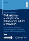 Die Reaktionen multinationaler Unternehmen auf den Klimawandel : Eine Analyse mit besonderer Berucksichtigung der Involvierung auslandischer Tochtergesellschaften - eBook