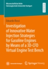 Investigation of Innovative Water Injection Strategies for Gasoline Engines by Means of a 3D-CFD Virtual Engine Test Bench - eBook