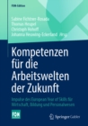 Kompetenzen fur die Arbeitswelten der Zukunft : Impulse des European Year of Skills fur Wirtschaft, Bildung und Personalwesen - eBook