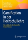 Gamification in der Hochschullehre : Ein praktischer Leitfaden fur Dozent*innen - eBook