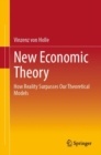 New Economic Theory : How Reality Surpasses Our Theoretical Models - Book