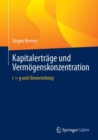 Kapitalertrage und Vermogenskonzentration : r > g und Umverteilung - eBook