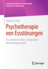 Psychotherapie von Essstorungen : Ein gendersensibles, integratives Behandlungsmodell - eBook