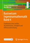 Basiswissen Ingenieurmathematik Band 4 : Funktionen einer reellen Veranderlichen, Stetigkeit und Differenzialrechnung - eBook