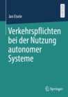 Verkehrspflichten bei der Nutzung autonomer Systeme - eBook