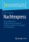 Nachtexpress : Wertschopfung und Wettbewerbsvorteil durch die Zustellung zeitkritischer Sendungen vor Arbeitsbeginn - eBook