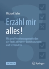 Erzahl mir alles! : Mit den Vernehmungsmethoden der Profis effektiver kommunizieren und verhandeln - eBook