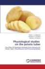 Physiological Studies on the Potato Tuber - Book