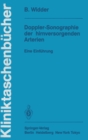 Doppler-Sonographie der hirnversorgenden Arterien : Eine Einfuhrung - eBook