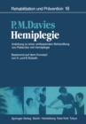 Hemiplegie : Anleitung zu einer umfassenden Behandlung von Patienten mit Hemiplegie Basierend auf dem Konzept von K. und B. Bobath - eBook