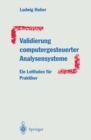 Validierung computergesteuerter Analysensysteme : Ein Leitfaden fur Praktiker - eBook