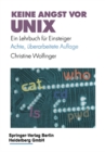 Keine Angst vor UNIX : Ein Lehrbuch fur Einsteiger - eBook